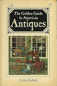 Library Binding The Golden Guide to American Antiques Book