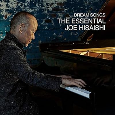 Dream Songs: The Essential Joe Hisaishi