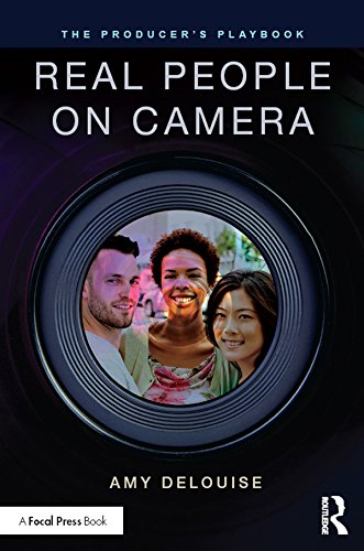 The Producer's Playbook: Real People on Camera: Directing and Working with Non-Actors