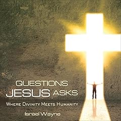 Questions Jesus Asks Audiolibro Por Israel Wayne arte de portada