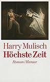 Höchste Zeit: Roman - Harry Mulisch