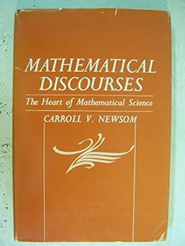 Mathematical Discourses the Heart of Mat