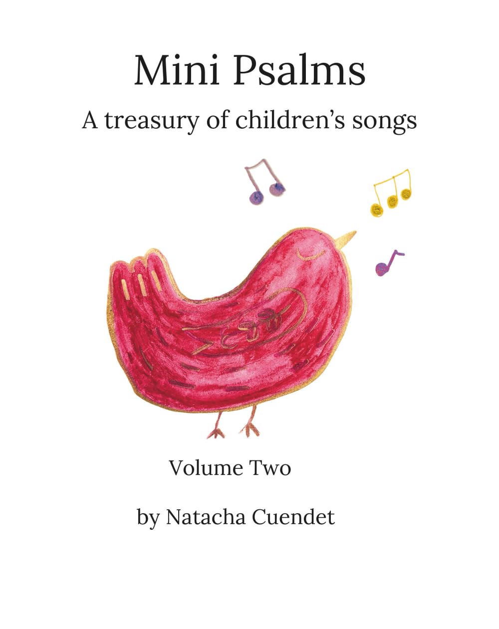 Mini Psalms: A treasury of children's songs Volume Two