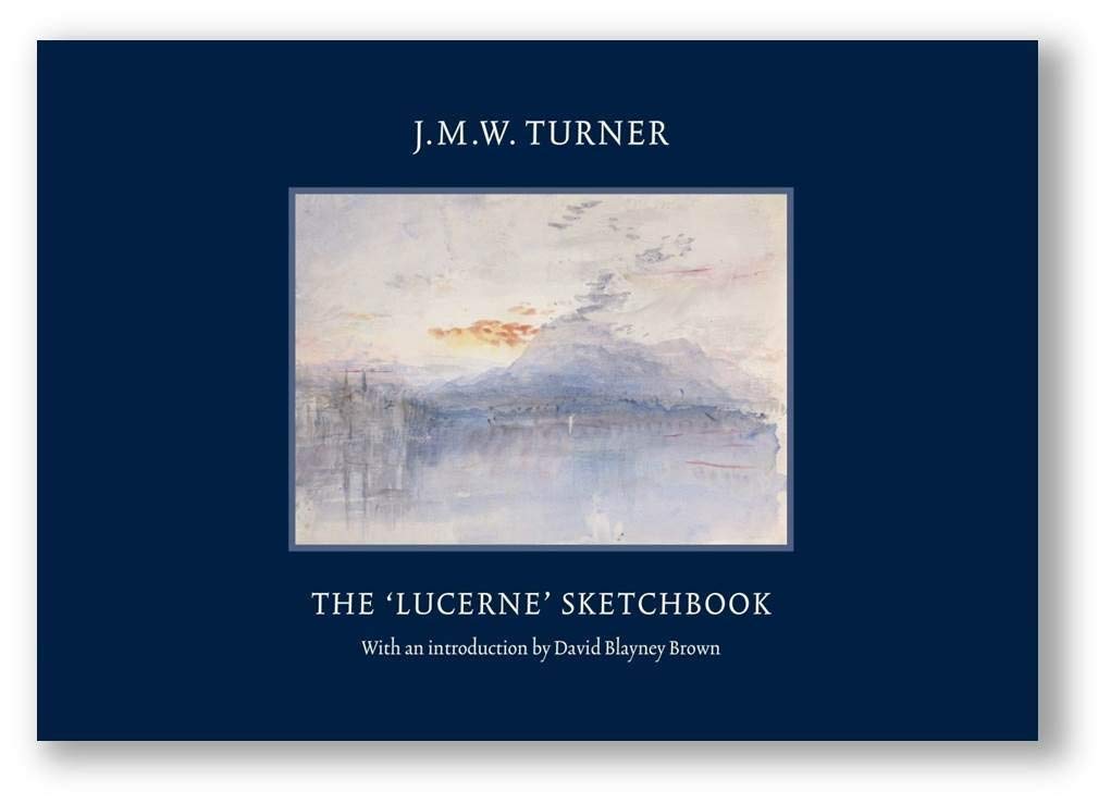 JMW Turner: The Lucerne Sketchbook