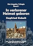  Die Liegnitz-Trilogie – 1. In verlorener Heimat geboren