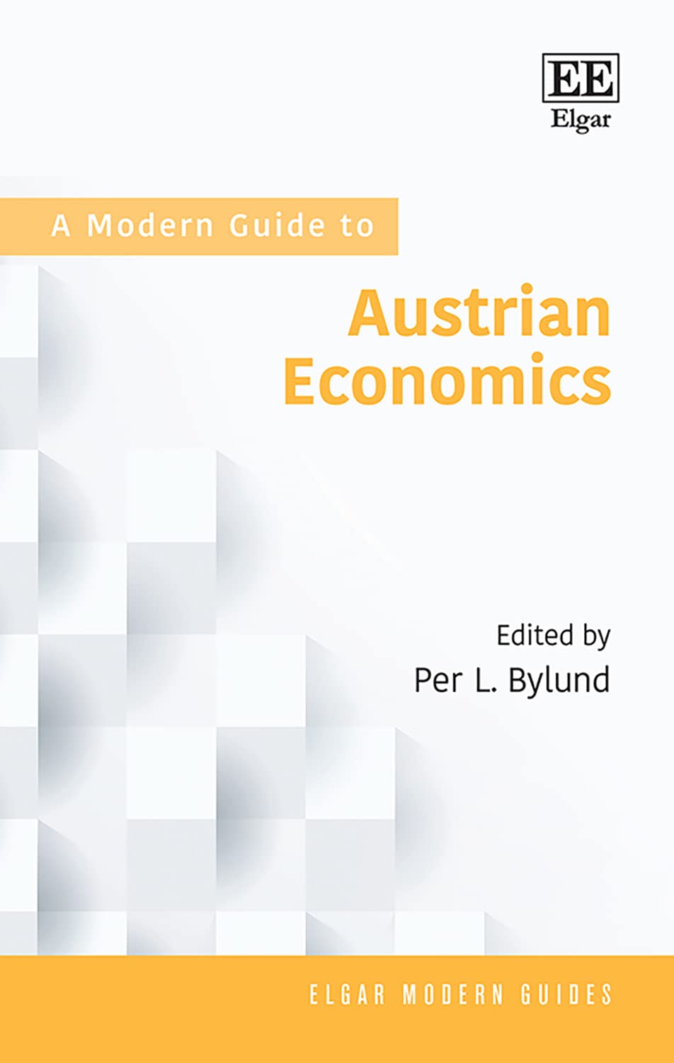 A Modern Guide to Austrian Economics Bylund Paperback Edward Elgar 9781035338955