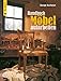 Handbuch Möbel aufarbeiten (HolzWerken)