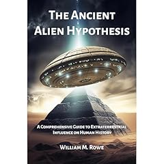 The Ancient Alien Hypothesis Audiolibro Por William Rowe arte de portada
