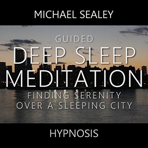 Amazon Music Michael SealeyのGuided Deep Sleep Meditation Finding