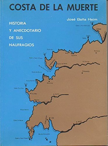Viaje a la Costa de la Muerte: con la historia y anecdotario de s...