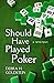 Should Have Played Poker (A Carrie Martin and the Mah Jongg Players Mystery)