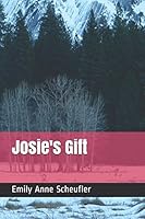 Josie's Gift 1521163006 Book Cover