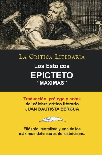 Cover of Los Estoicos: Epicteto: Maximas; Colección La Crítica Literaria por el célebre crítico literario Juan Bautista Bergua, Ediciones Ibéricas