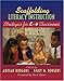 Scaffolding Literacy Instruction: Strategies for K-4 Classrooms