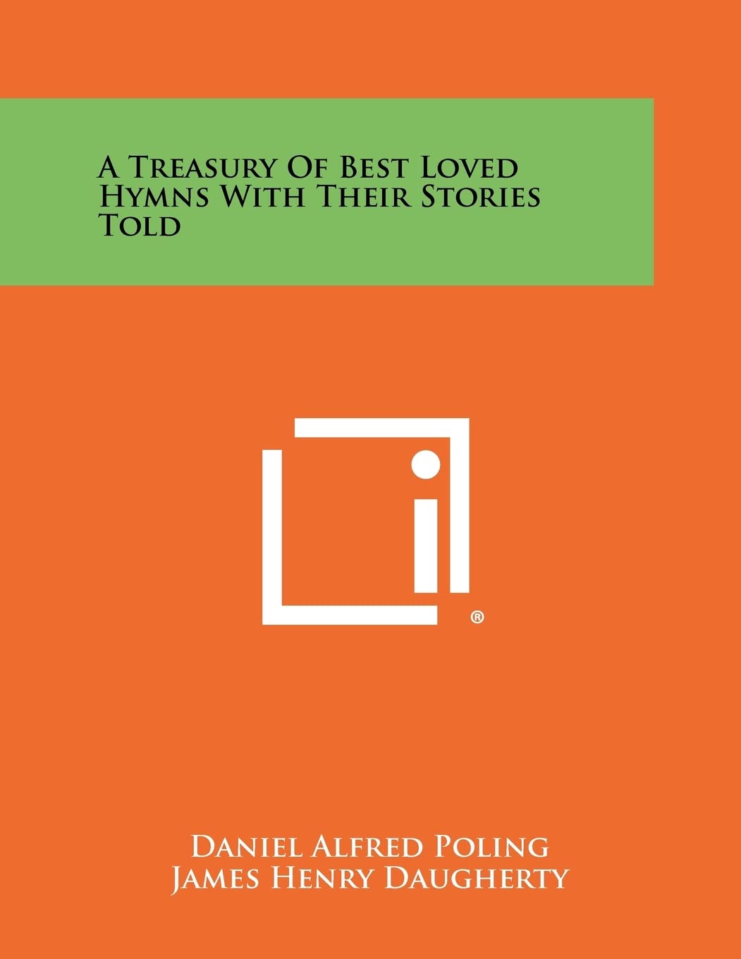 A Treasury Of Best Loved Hymns With Their Stories Told
