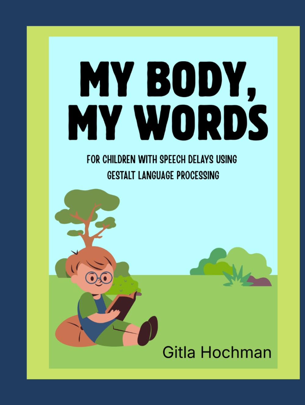My Body, My Words: For children with speech delays using Gestalt Language Processing