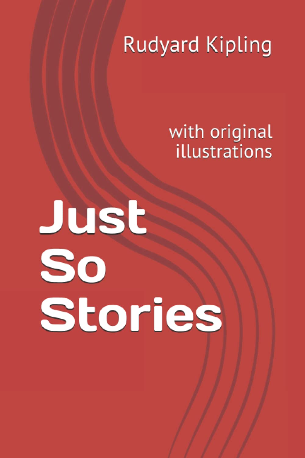 Just So Stories: with original illustrations