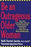 Be an Outrageous Older Woman