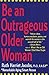 Be an Outrageous Older Woman