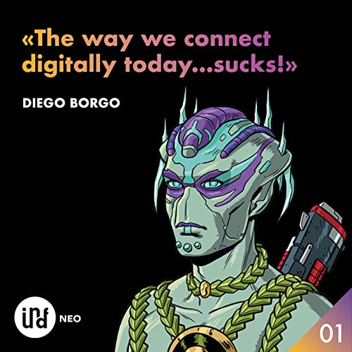 Diego Borgo &ndash; &bdquo;The way we connect digitally today...sucks!&ldquo; MM #001