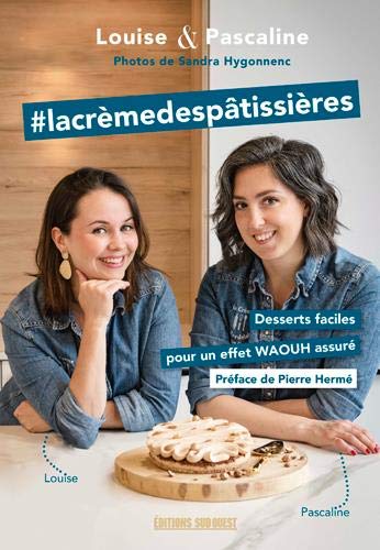 Télécharger #lacrèmedespâtissières : Desserts faciles pour un effet waouh assuré ! Gratuit