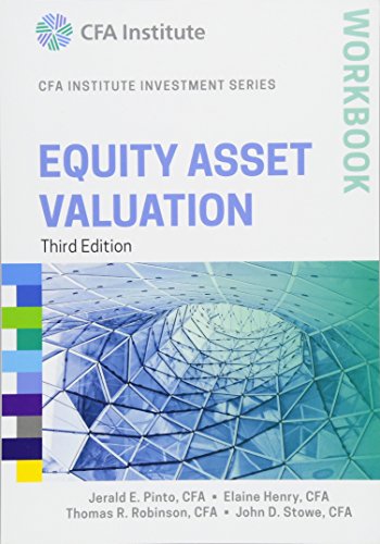 Equity Asset Valuation Wkbk 3e (Cfa) (CFA Institute Investment Series)