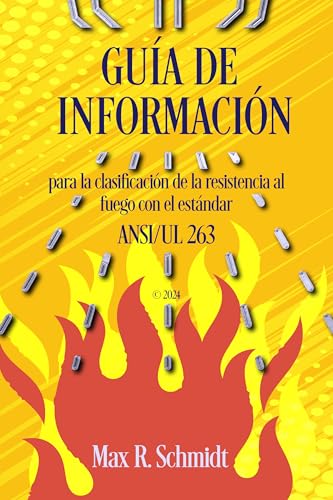 Guía de información para la clasificación de la resistencia al fuego con el estándar ANSI/UL 263 (Salvaguarda de la vida y la propiedad en un incendio)