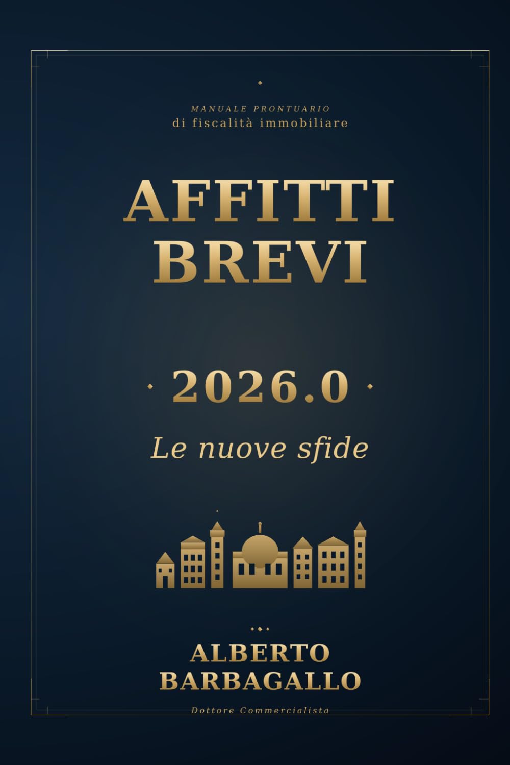 AFFITTI BREVI 2026.0: LE NUOVE SFIDE