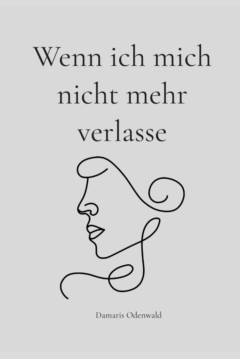 Wenn ich mich nicht mehr verlasse (Innere Arbeit)