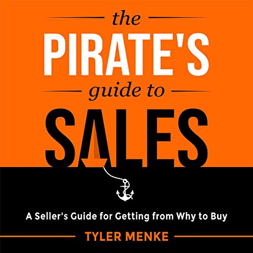 The Pirate's Guide to Sales by Tyler Menke episode artwork