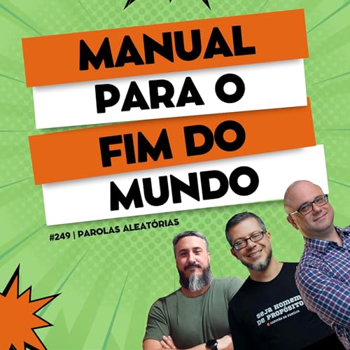 Manual para fim do mundo #249 | Parolas aleat&oacute;rias