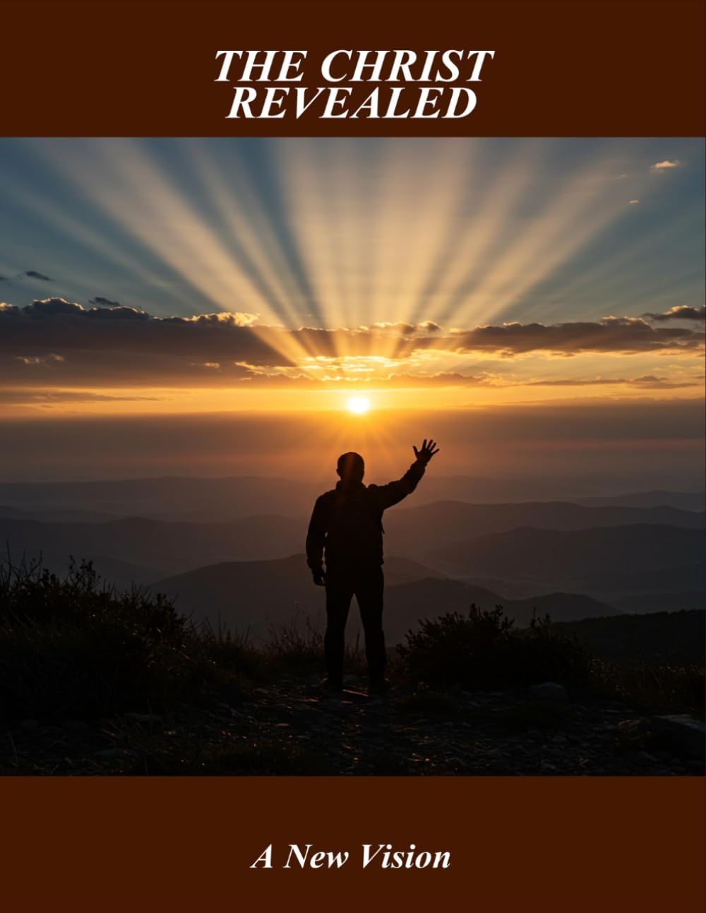 The Christ Revealed: A New Vision