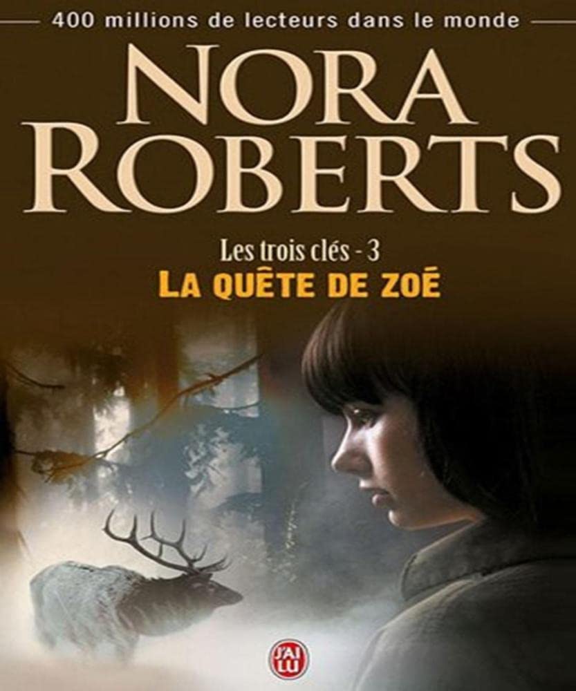 Trois cles 3 la quete de zoe (Les) Roberts Nora