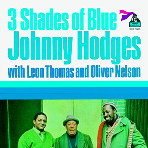LEON THOMAS OLIVER NELSON JOHNNY HODGES - 3 Shades Of Blue - Disque CD