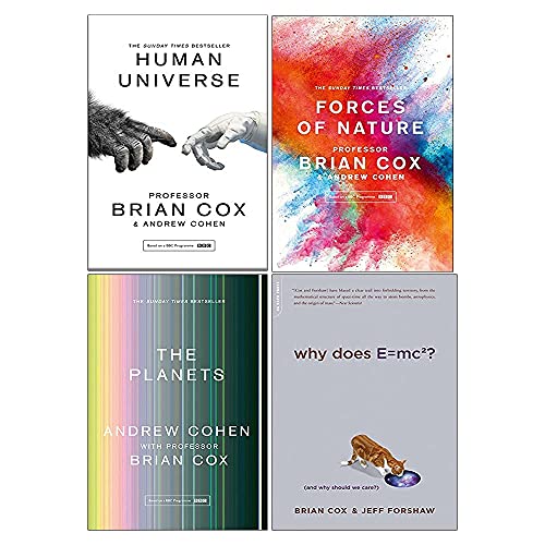Professor Brian Cox & Jeff Forshaw 4 Books Collection Set (Forces of Nature, The Planets, Why Does E=mc2, Human Universe)