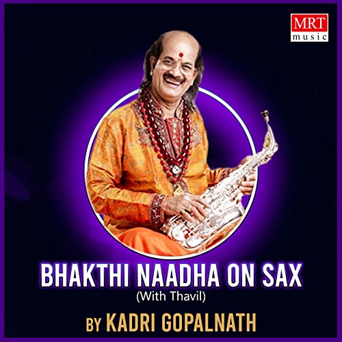 Bhakthi Naadha On Sax (With Thavil) (Instrumental) de Kadri Gopalnath
