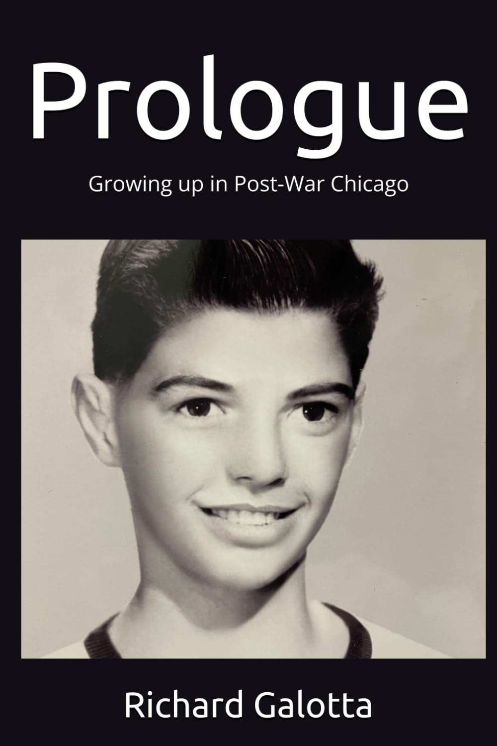 Prologue: Growing up in Post-War Chicago