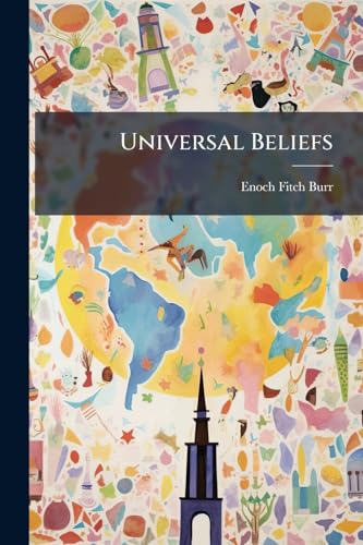 Universal Beliefs: Or, The Great Consensus