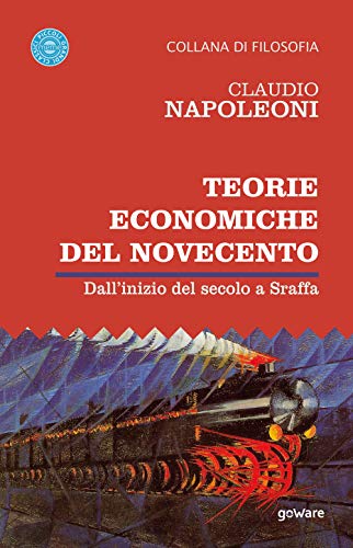  Teorie economiche del Novecento. Dall’inizio del secolo a Sraffa