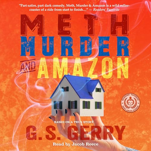 Meth Murder &amp;amp; Amazon by G.S. Gerry episode artwork