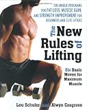 New Rules of Lifting: Six Basic Moves for Maximum Muscle by Lou Schuler (2007-04-26)