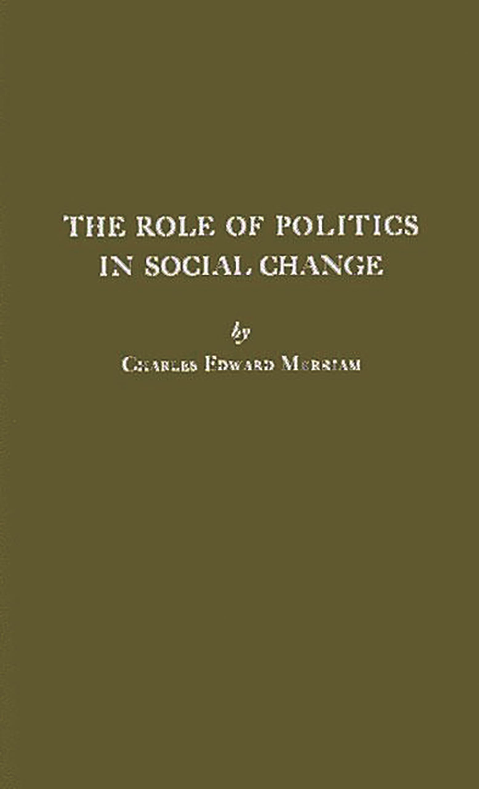 The Role of Politics in Social Change.