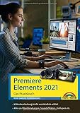  Premiere Elements 2021 - Das Praxisbuch