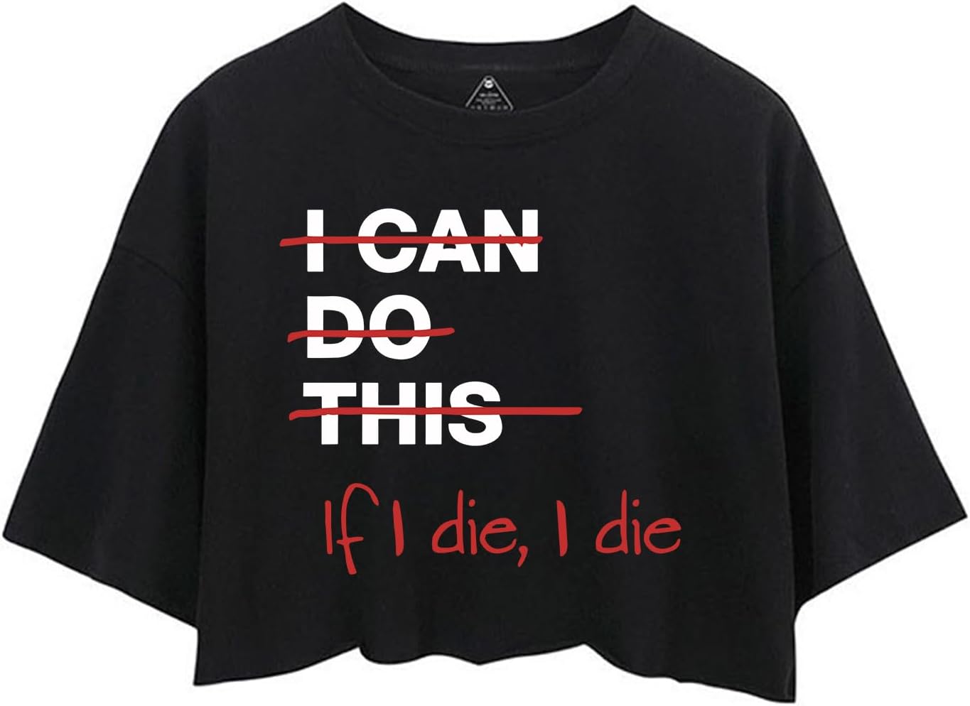IF I DIE I DIE Crop Top for Women - Funny Sarcastic Workout Tank Tops-Casual Streetwear Yoga Tee