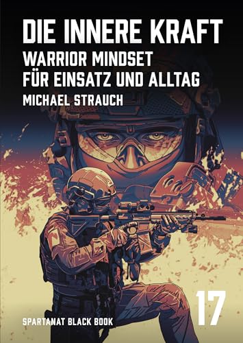 Die innere Kraft – Warrior Mindset für Einsatz und Alltag – Black Book 17