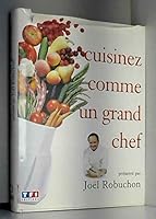 Grand Livre de Cuisine de Joël Robuchon Grand Livre de Cuisine de Joel Robuchon : r/CookbookLovers