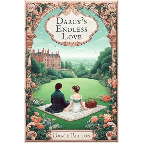 Darcy&amp;rsquo;s Endless Love by Grace Belton episode artwork