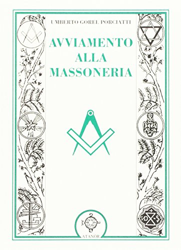 Avviamento alla Massoneria by Gorel Porciatti Avviamento alla Massoneria by Gorel Porciatti