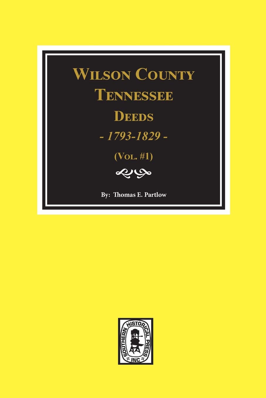Wilson County, Tennessee Deed Books, 1793-1829. Vol. #1