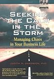 Seeking the Calm in the Storm: Managing Chaos in Your Business Life